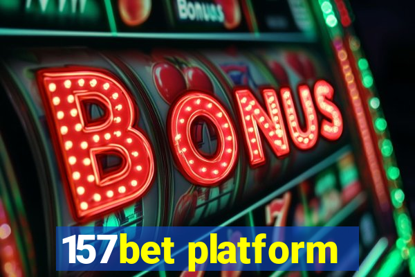 157bet platform